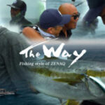 The Way – 山本 克己 x 玄界灘 x 夏ヒラマサキャスティング – Fishing style of ZENAQ